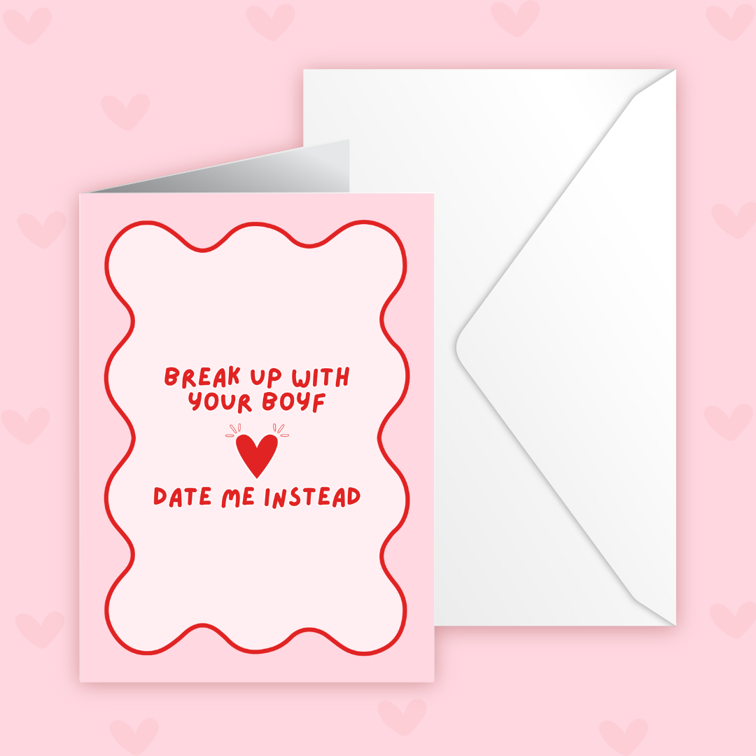 'Break Up With Your Boyf' Galentines Card